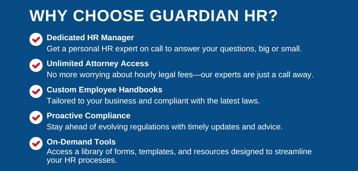 Why Choose Guardian HR Dedicated HR Manager Get a personal HR expert on call to answer your questions big or small. Unlimited Attorney Access No more worrying about hourly legal fees—our experts 2