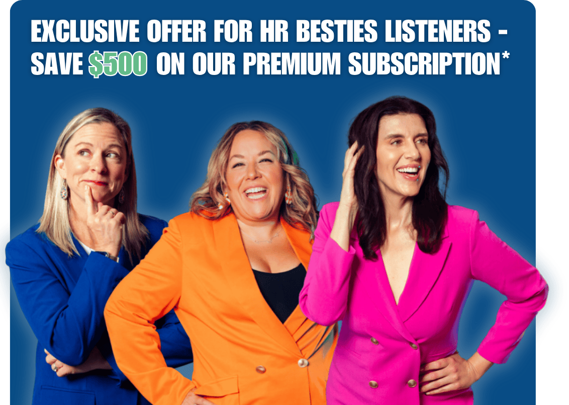 Exclusive Offer for HR Besties Listeners Save 500 on our Premium subscription